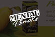 mental 4smoke